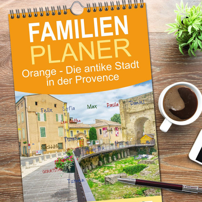 Orange - Die antike Stadt in der Provence (CALVENDO Familienplaner 2026)