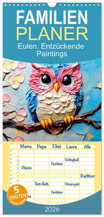 Eulen. Entzückende Paintings (CALVENDO Familienplaner 2026)