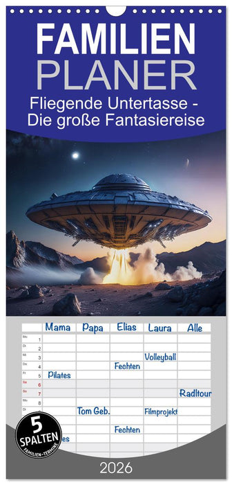 Fliegende Untertasse - Die große Fantasiereise (CALVENDO Familienplaner 2026)