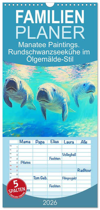 Manatee Paintings. Rundschwanzseekühe im Ölgemälde-Stil (CALVENDO Familienplaner 2026)