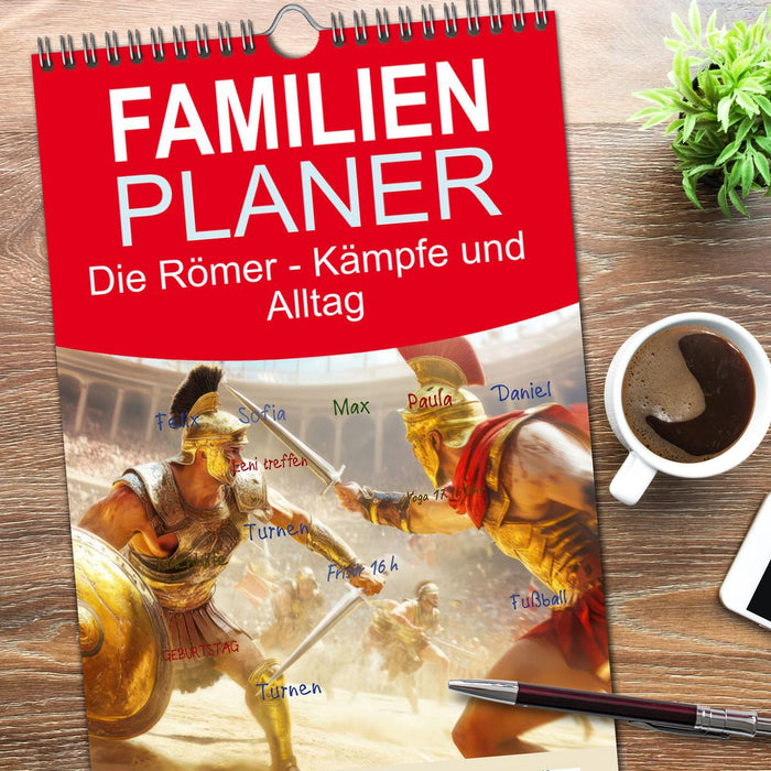 Die Römer - Kämpfe und Alltag (CALVENDO Familienplaner 2026)
