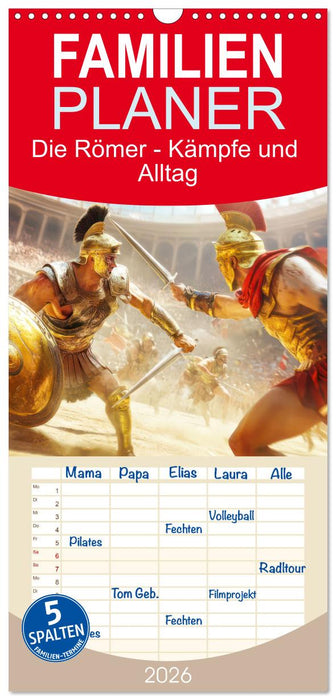 Die Römer - Kämpfe und Alltag (CALVENDO Familienplaner 2026)