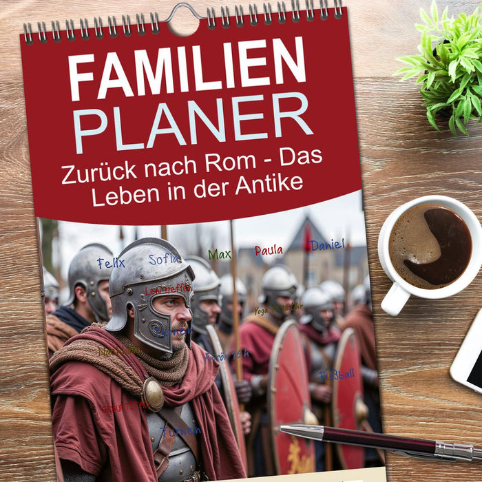 Zurück nach Rom - Das Leben in der Antike (CALVENDO Familienplaner 2026)