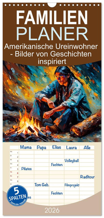 Amerikanische Ureinwohner - Bilder von Geschichten inspiriert (CALVENDO Familienplaner 2026)