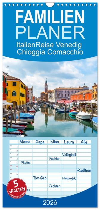 ItalienReise Venedig Chioggia Comacchio (CALVENDO Familienplaner 2026)