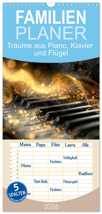 Träume aus Piano, Klavier und Flügel (CALVENDO Familienplaner 2026)