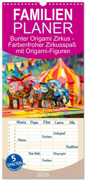 Bunter Origami Zirkus - Farbenfroher Zirkusspaß mit Origami-Figuren (CALVENDO Familienplaner 2026)