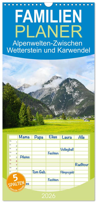Alpenwelten-Zwischen Wetterstein und Karwendel (CALVENDO Familienplaner 2026)