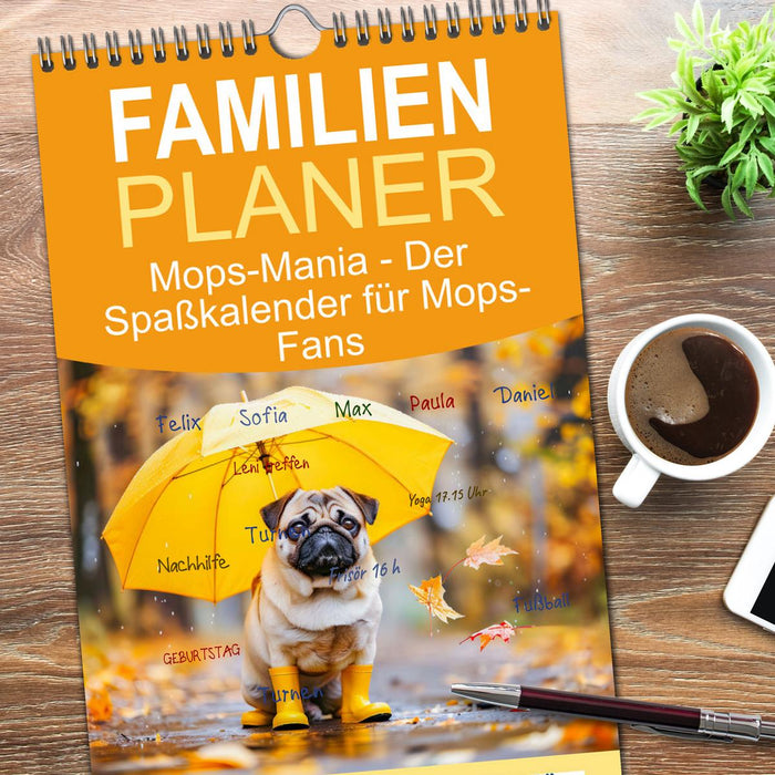 Mops-Mania - Der Spaßkalender für Mops-Fans (CALVENDO Familienplaner 2026)