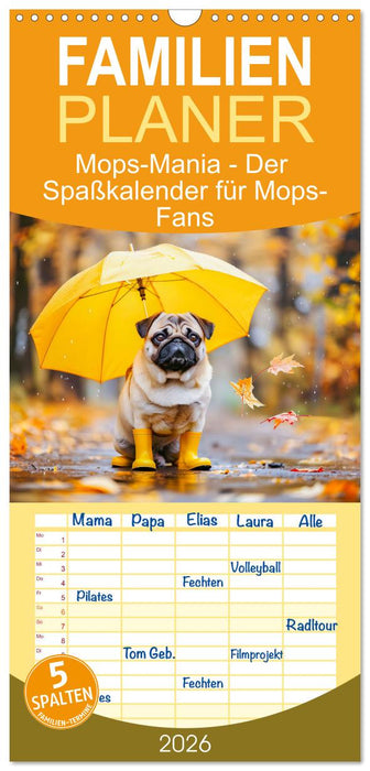 Mops-Mania - Der Spaßkalender für Mops-Fans (CALVENDO Familienplaner 2026)