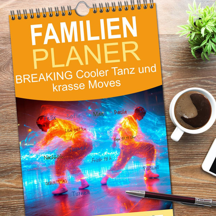 BREAKING Cooler Tanz und krasse Moves (CALVENDO Familienplaner 2026)