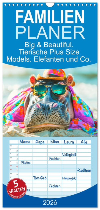 Big & Beautiful. Tierische Plus Size Models. Elefanten und Co. (CALVENDO Familienplaner 2026)
