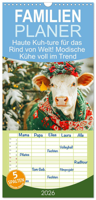 Haute Kuh-ture für das Rind von Welt! Modische Kühe voll im Trend (CALVENDO Familienplaner 2026)