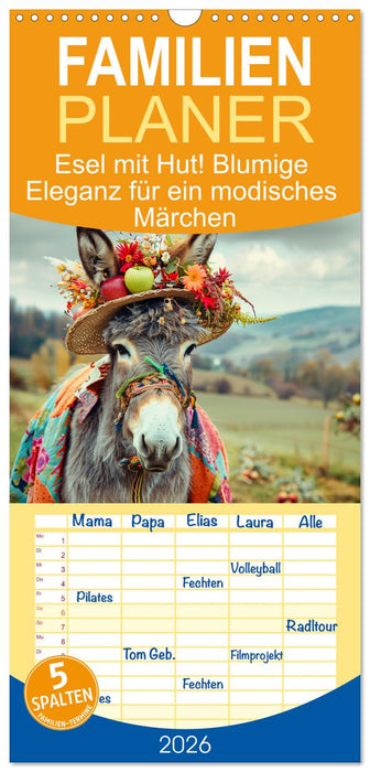 Esel mit Hut! Blumige Eleganz für ein modisches Märchen (CALVENDO Familienplaner 2026)