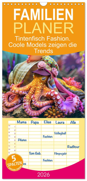 Tintenfisch Fashion. Coole Models zeigen die Trends (CALVENDO Familienplaner 2026)
