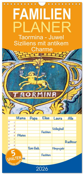 Taormina - Juwel Siziliens mit antikem Charme (CALVENDO Familienplaner 2026)
