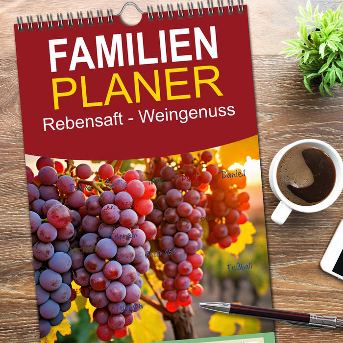Rebensaft - Weingenuss (CALVENDO Familienplaner 2026)