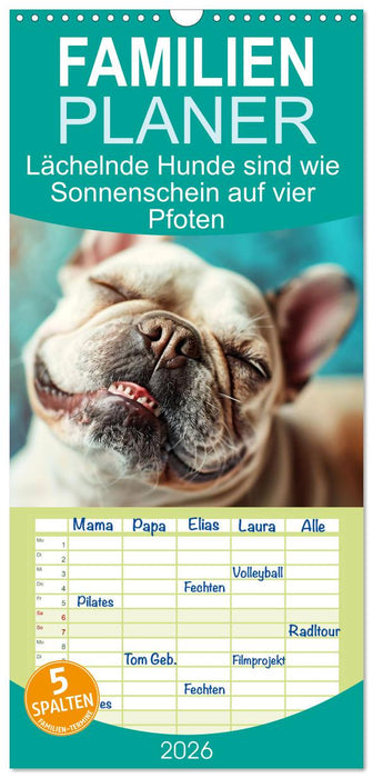 Lächelnde Hunde sind wie Sonnenschein auf vier Pfoten (CALVENDO Familienplaner 2026)