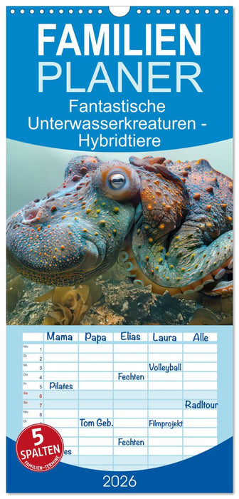 Fantastische Unterwasserkreaturen - Hybridtiere (CALVENDO Familienplaner 2026)