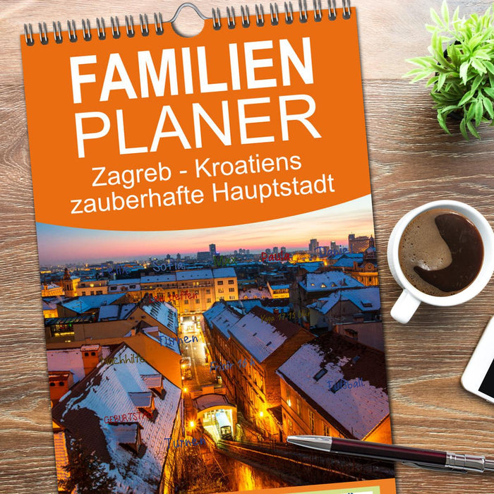 Zagreb - Kroatiens zauberhafte Hauptstadt (CALVENDO Familienplaner 2026)
