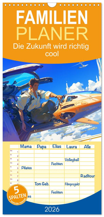 Die Zukunft wird richtig cool (CALVENDO Familienplaner 2026)