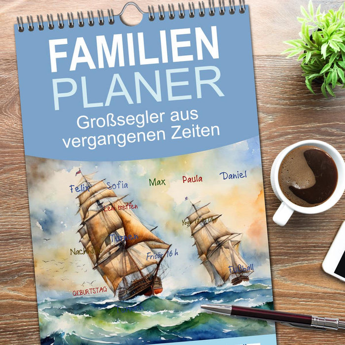 Großsegler aus vergangenen Zeiten (CALVENDO Familienplaner 2026)