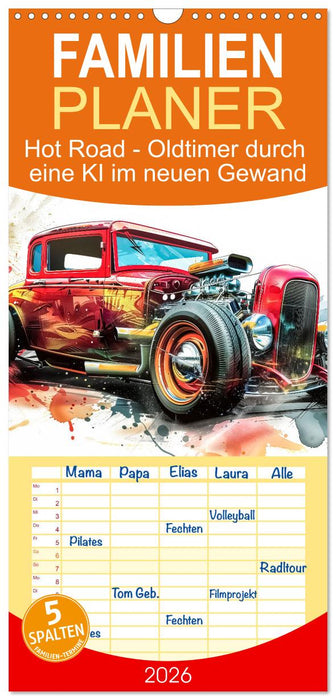 Hot Road - Oldtimer durch eine KI im neuen Gewand (CALVENDO Familienplaner 2026)