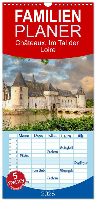 Châteaux. Im Tal der Loire (CALVENDO Familienplaner 2026)
