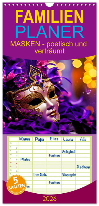 MASKEN - poetisch und verträumt (CALVENDO Familienplaner 2026)