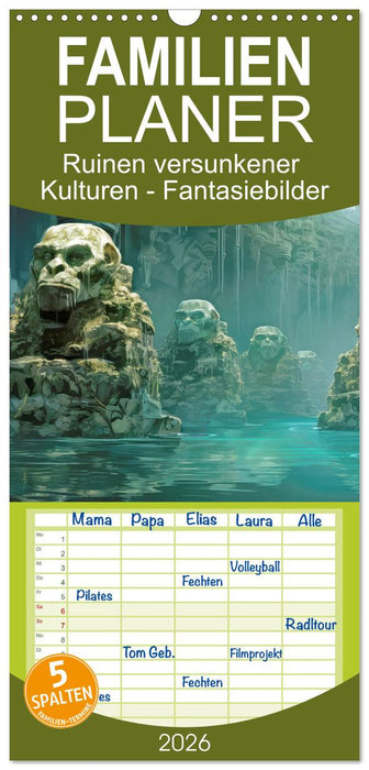 Ruinen versunkener Kulturen - Fantasiebilder (CALVENDO Familienplaner 2026)