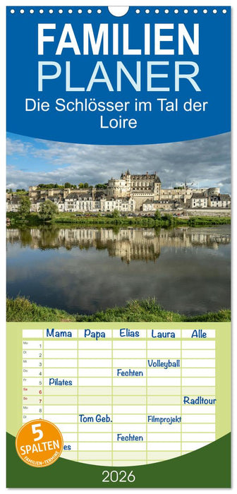 Die Schlösser im Tal der Loire (CALVENDO Familienplaner 2026)