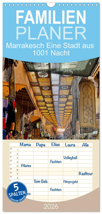 Marrakesch Eine Stadt aus 1001 Nacht (CALVENDO Familienplaner 2026)