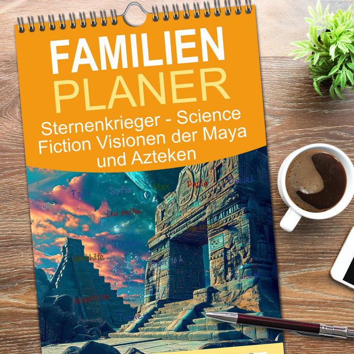 Sternenkrieger - Science Fiction Visionen der Maya und Azteken (CALVENDO Familienplaner 2026)