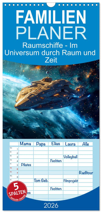 Raumschiffe - Im Universum durch Raum und Zeit (CALVENDO Familienplaner 2026)