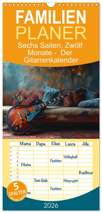Sechs Saiten, Zwölf Monate - Der Gitarrenkalender (CALVENDO Familienplaner 2026)