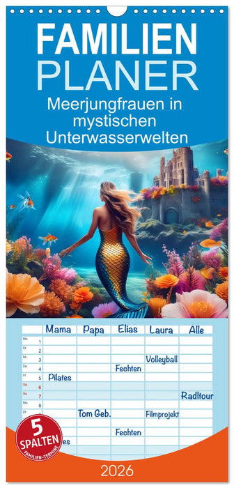 Meerjungfrauen in mystischen Unterwasserwelten (CALVENDO Familienplaner 2026)