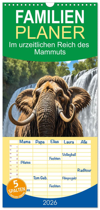 Im urzeitlichen Reich des Mammuts (CALVENDO Familienplaner 2026)