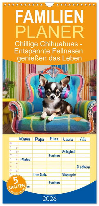 Chillige Chihuahuas - Entspannte Fellnasen genießen das Leben (CALVENDO Familienplaner 2026)