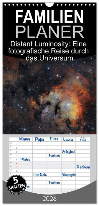 Distant Luminosity: Eine fotografische Reise durch das Universum (CALVENDO Familienplaner 2026)