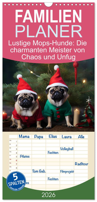 Lustige Mops-Hunde: Die charmanten Meister von Chaos und Unfug (CALVENDO Familienplaner 2026)
