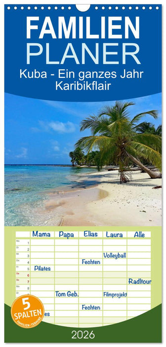 Kuba - Ein ganzes Jahr Karibikflair (CALVENDO Familienplaner 2026)