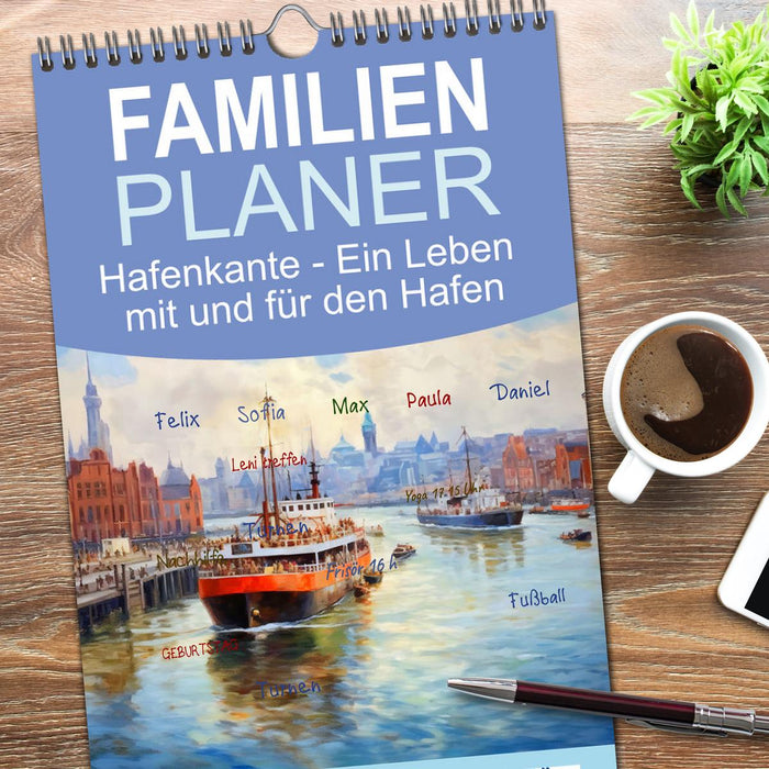Hafenkante - Ein Leben mit und für den Hafen (CALVENDO Familienplaner 2026)