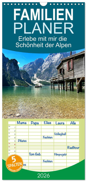 Erlebe mit mir die Schönheit der Alpen (CALVENDO Familienplaner 2026)