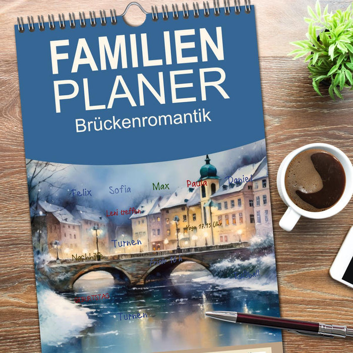 Brückenromantik (CALVENDO Familienplaner 2026)