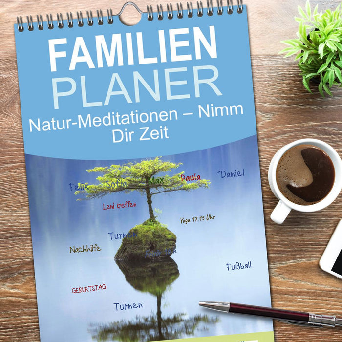 Natur-Meditationen – Nimm Dir Zeit (CALVENDO Familienplaner 2026)