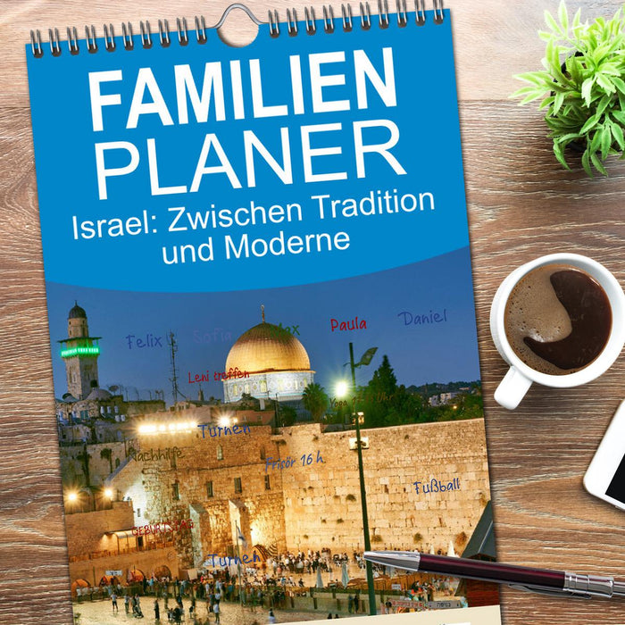 Zwischen Tradition und Moderne: Israel (CALVENDO Familienplaner 2026)