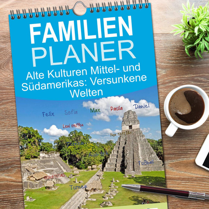 Alte Kulturen Mittel- und Südamerikas: Versunkene Welten (CALVENDO Familienplaner 2026)