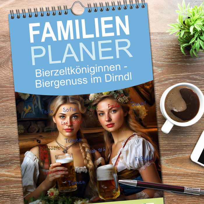 Bierzeltköniginnen - Biergenuss im Dirndl (CALVENDO Familienplaner 2026)