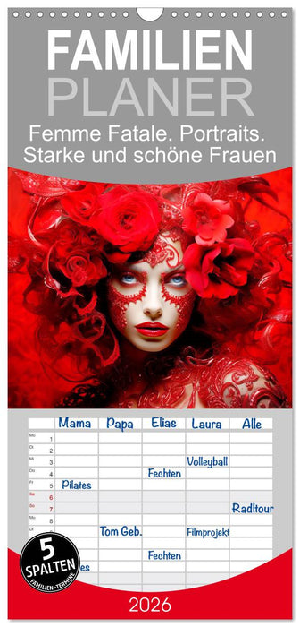 Femme Fatale. Portraits. Starke und schöne Frauen (CALVENDO Familienplaner 2026)