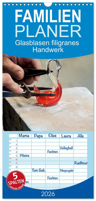 Glasblasen filigranes Handwerk (CALVENDO Familienplaner 2026)